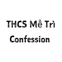 THCS Mễ Trì Confessions