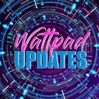 Wattpad Updates