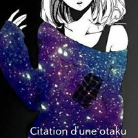 Citations d&#039;un-e otaku