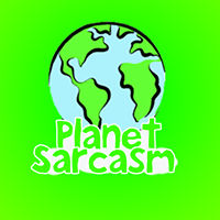 Sarcasm Planet