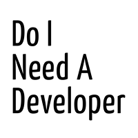 Do I Need A Developer