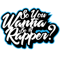 So You Wanna Be a Rapper?