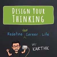 The Design Your Thinking Podcast with Kartvee